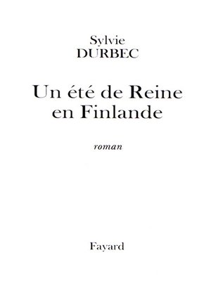 cover image of Un été de Reine en Finlande